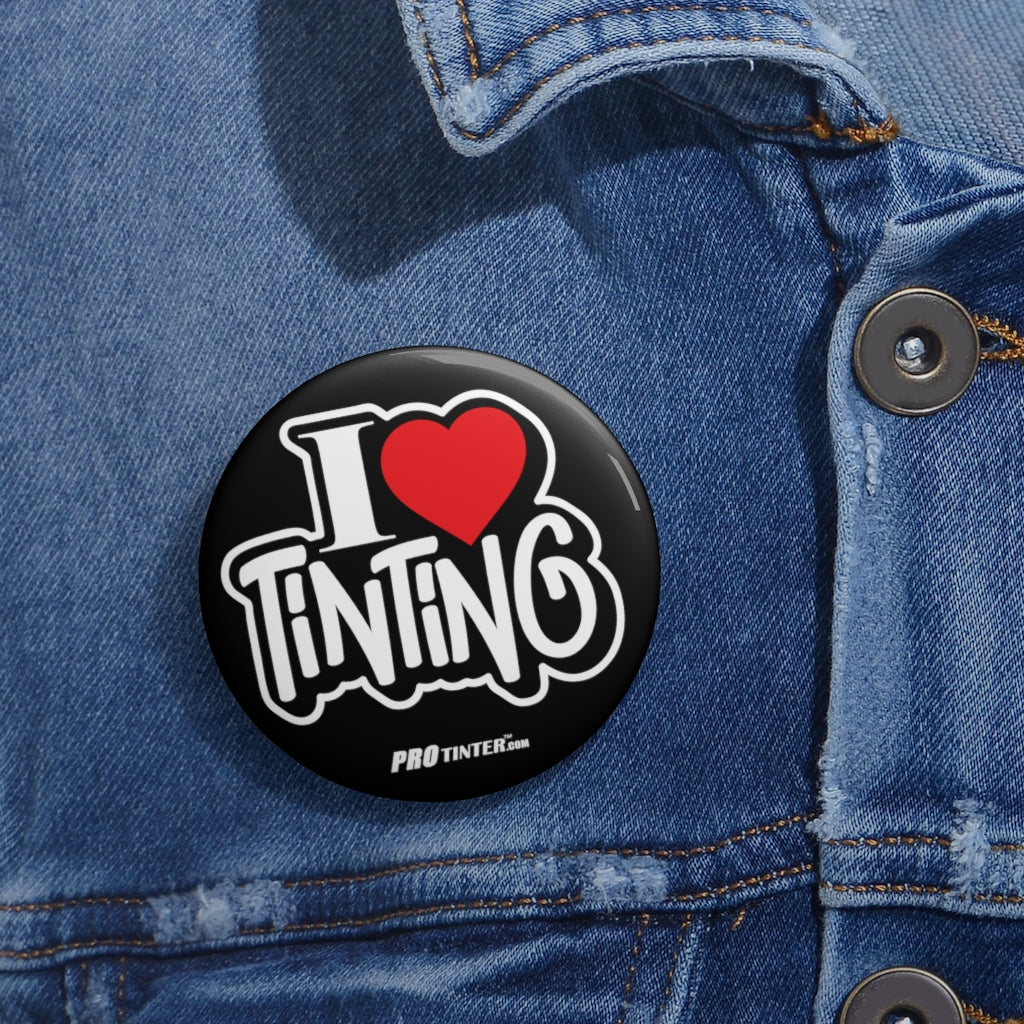 I Love Tinting Buttons