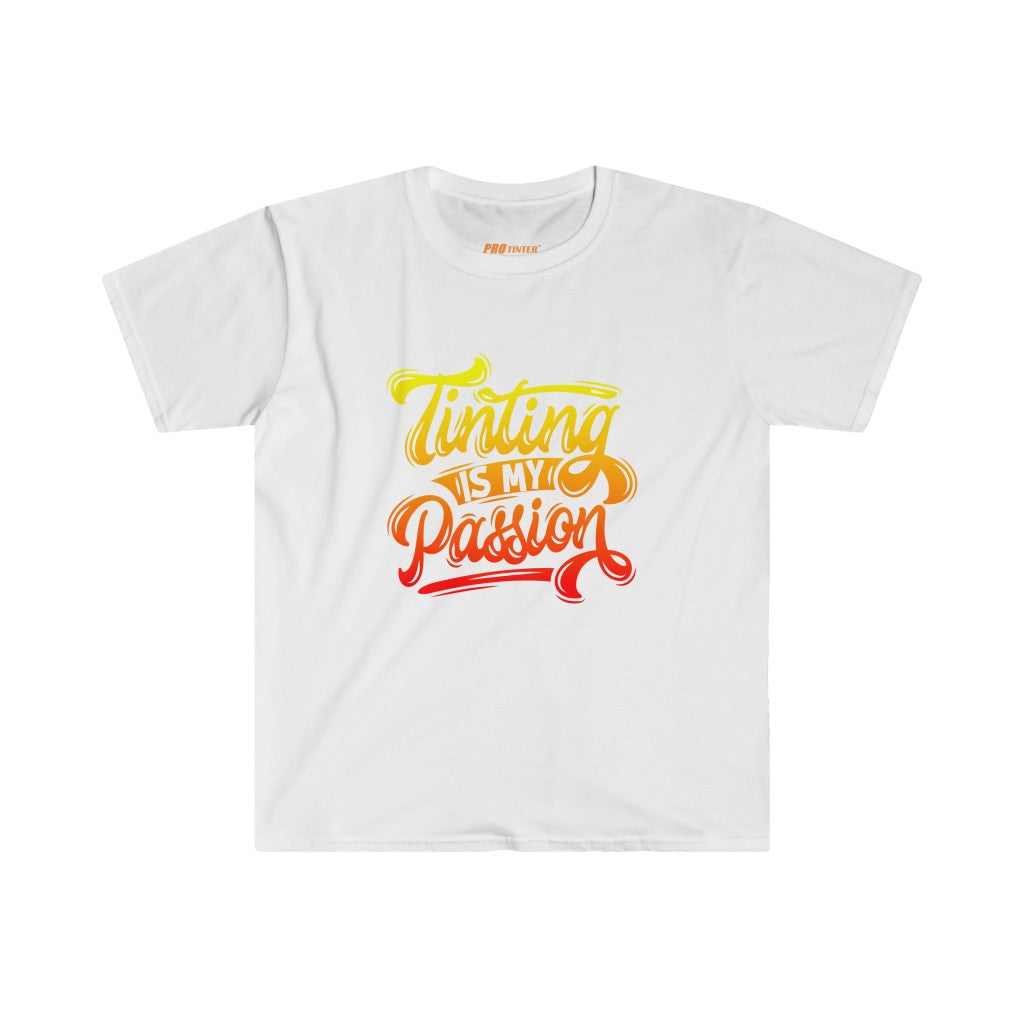 Tinting Is My Passion (Unisex) T-Shirt