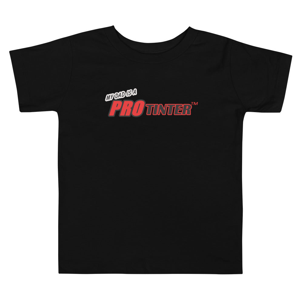 My Dad is a Pro Tinter Toddler Short Sleeve Tee